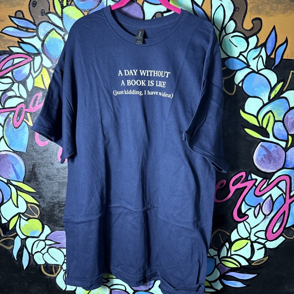 Unisex Book Lover’s Top A Day Without Books Tee T-Shirt, Navy, XXL 2XL